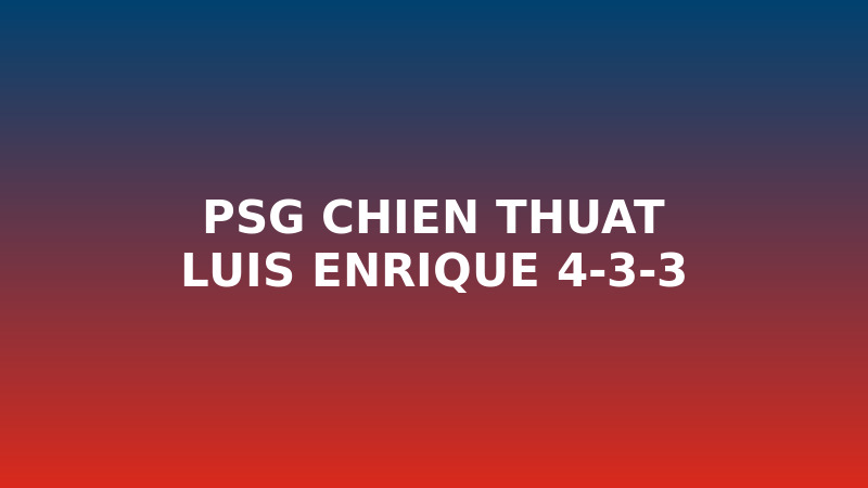 Tại Sao Pressing 4-3-3 Của Arsenal Vô Hiệu Hóa PSG Tại Bán Kết UCL 2025-26?